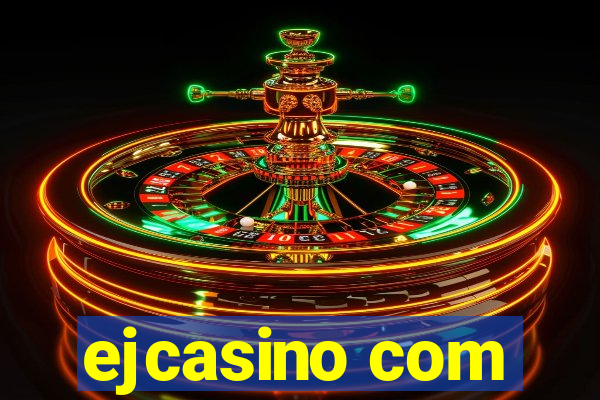 ejcasino com